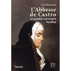 L'abbesse de Castro : le scandale qui inspira Stendhal - Occasion