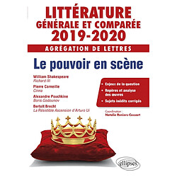 Littérature générale et comparée 2019-2020, agrégation de lettres : le pouvoir en scène : William Shakespeare, Richard III ; Pierre Corneille, Cinna ; Alexandre Pouchkine, Boris Godounov ; Bertolt Brecht, La résistible ascension d'Arturo Ui - Occasion