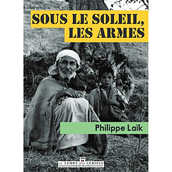 Sous le soleil, les armes - Occasion