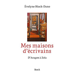 Mes maisons d'écrivains : d'Aragon à Zola - Occasion