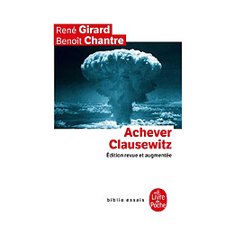 Achever Clausewitz : entretiens avec Benoît Chantre