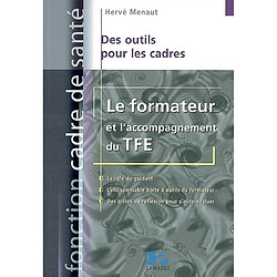 Le formateur et l'accompagnement du TFE : des outils pour les cadres - Occasion