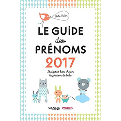 Le guide des prénoms 2017 : tout pour bien choisir le prénom de bébé