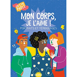 Mon corps, je l'aime ! : portraits et témoignages - Occasion