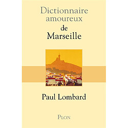 Dictionnaire amoureux de Marseille