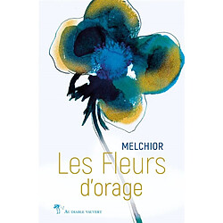 Les fleurs d'orage : poèmes - Occasion