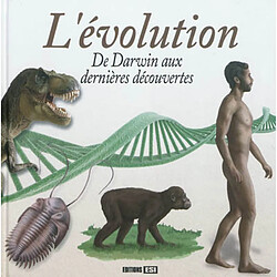 L'évolution : de Darwin aux dernières découvertes