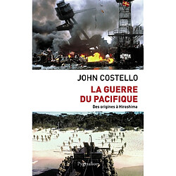 La guerre du Pacifique : nouvelle histoire à partir d'archives restées jusqu'ici secrètes