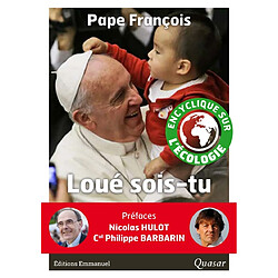 Loué sois-tu : lettre encyclique Laudato si' sur la sauvegarde de la maison commune - Occasion