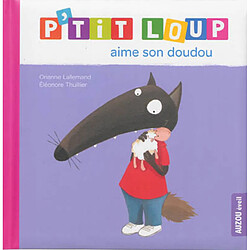 P'tit Loup aime son doudou - Occasion