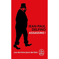 Assassins ! : les derniers jours d'Emile Zola - Occasion