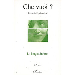 Che vuoi ? nouvelle série, n° 26. La langue intime - Occasion