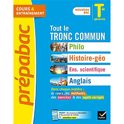 Tout le tronc commun, terminale générale : philo, histoire géo, enseignement scientifique, anglais : nouveau bac - Occasion