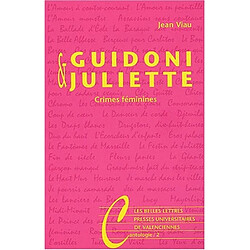 Guidoni et Juliette : crimes féminines - Occasion