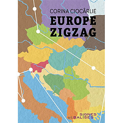 Europe zigzag : petit atlas de lieux romanesques - Occasion