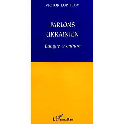 Parlons ukrainien : langue et culture