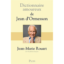 Dictionnaire amoureux de Jean d'Ormesson