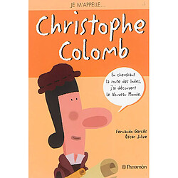 Je m'appelle Christophe Colomb