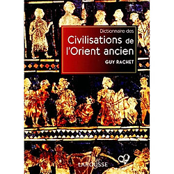 Dictionnaire des civilisations de l'Orient ancien