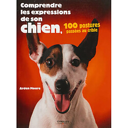 Comprendre les expressions de son chien : 100 postures passées au crible - Occasion