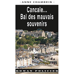 Une enquête du lieutenant Elma Béranger. Cancale... : bal des mauvais souvenirs - Occasion