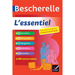 Bescherelle, l'essentiel : pour mieux s'exprimer à l'écrit et à l'oral ! - Occasion