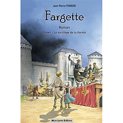 Fargette. Vol. 1. Le sortilège de la Porete - Occasion