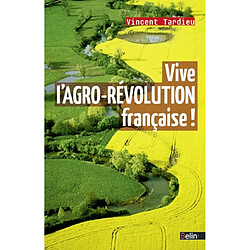 Vive l'agro-révolution française !