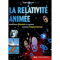 La relativité animée : comprendre Einstein en animant soi-même l'espace-temps