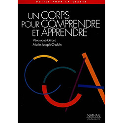 Un corps pour comprendre et apprendre - Occasion