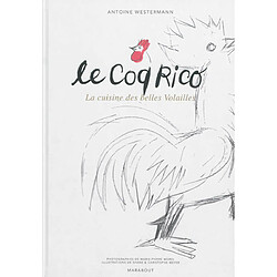 Le coq Rico : la cuisine des belles volailles