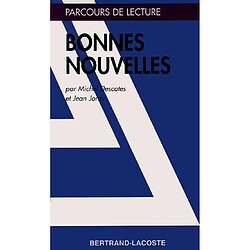 Bonnes nouvelles