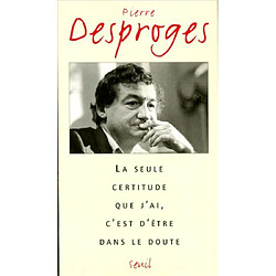 La seule certitude que j'ai, c'est d'être dans le doute : entretien avec Yves Riou et Philippe Pouchain - Occasion