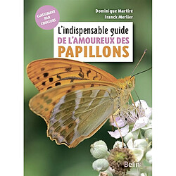 L'indispensable guide de l'amoureux des papillons