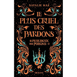 Le plus doux des poisons. Vol. 2. Le plus cruel des pardons - Occasion