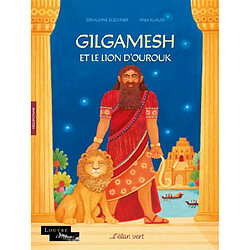 Gilgamesh et le lion d'Ourouk : Mésopotamie