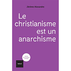 Le christianisme est un anarchisme