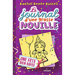 Le journal d'une grosse nouille. Vol. 2. Une fête bien râpée - Occasion