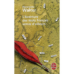 L'aventure des mots français venus d'ailleurs