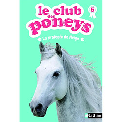 Le club des poneys. Vol. 5. La protégée de Neige - Occasion