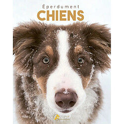 Eperdument chiens - Occasion