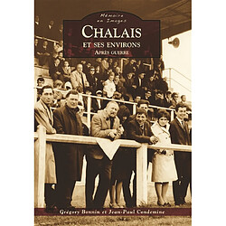 Chalais et ses environs : après guerre - Occasion