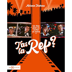 T'as la réf ? : un film peut en cacher un autre