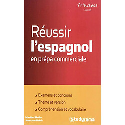 Réussir l'espagnol en prépa commerciale