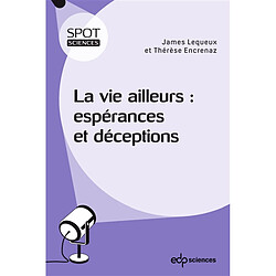 La vie ailleurs : espérances et déceptions