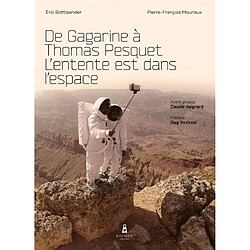 De Gagarine à Thomas Pesquet : l'entente est dans l'espace - Occasion