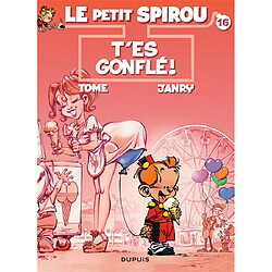 Le petit Spirou. Vol. 16. T'es gonflé !