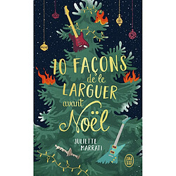 10 façons de le larguer avant Noël