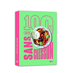 100 recettes sans cuisson - Occasion