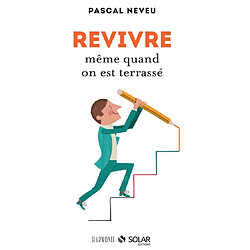 Revivre même quand on est terrassé - Occasion